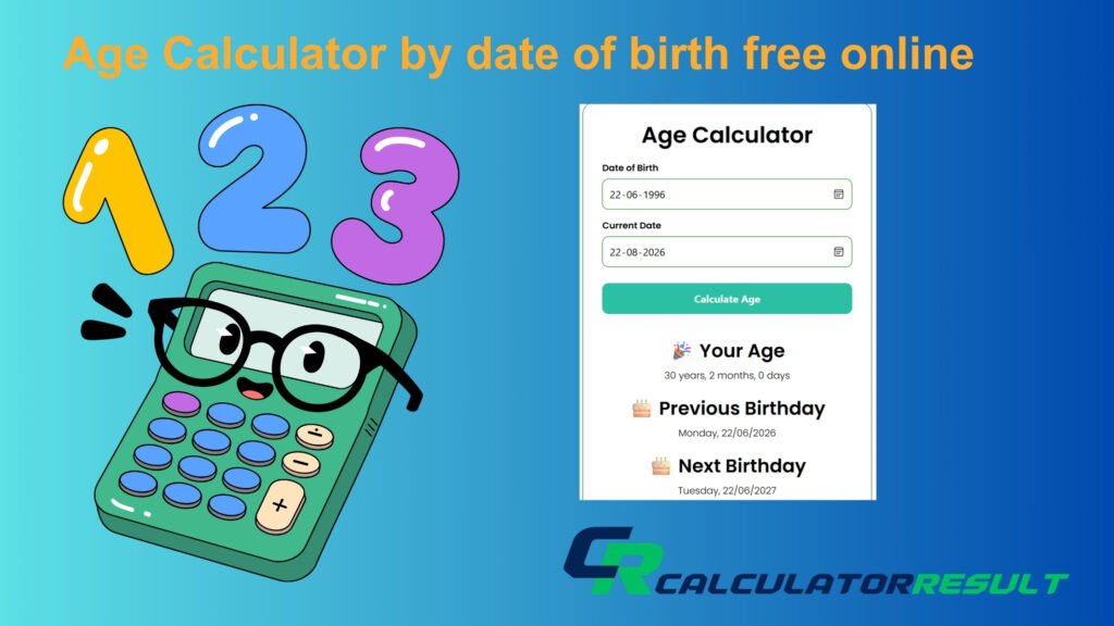 Age Calculator by date of birth free online